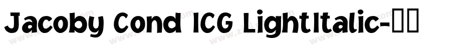 Jacoby Cond ICG LightItalic字体转换